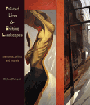 Painted Lives & Shifting Landscapes: The Paintings, Prints & Murals of Richard Tetrault by Richard Tetrault