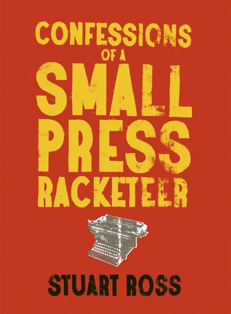 Confessions of a Small Press Racketeer