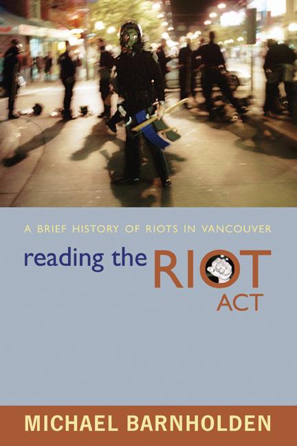 Reading the Riot Act: A Brief History of Riots in Vancouver
