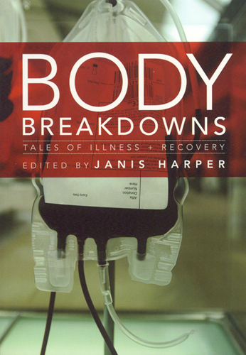 Body Breakdowns: Tales of Illness & Recovery