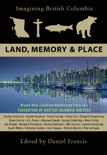 Imagining British Columbia: Land, Memory & Place