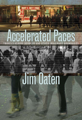 Accelerated Paces: Travels Across Borders and Other Imaginary Boundaries